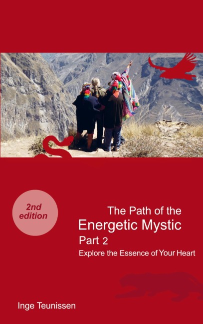 The Path of the Energetic Mystic: Part 2 - Explore the Essence of Your Heart