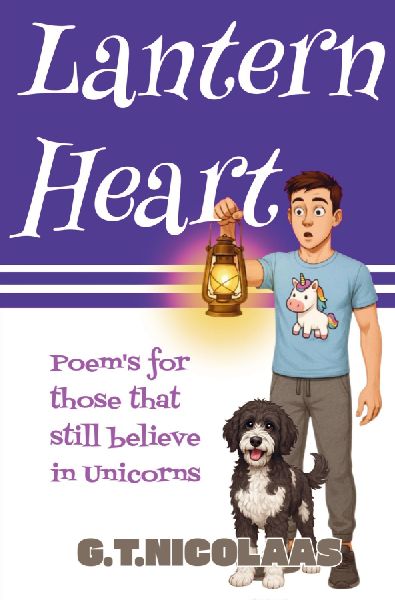 Lantern Heart: Poem's for those that still believe in unicorns