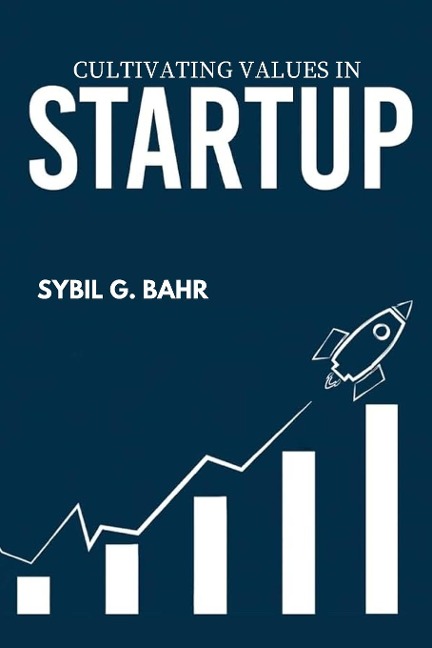 CULTIVATING VALUES IN STARTUP