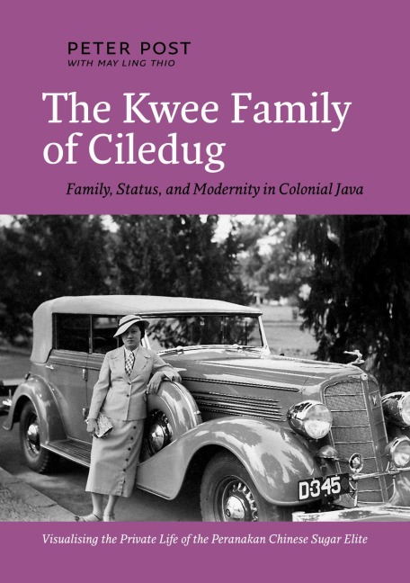 The Kwee Family of Ciledug: Family, Status, and Modernity in Colonial Java