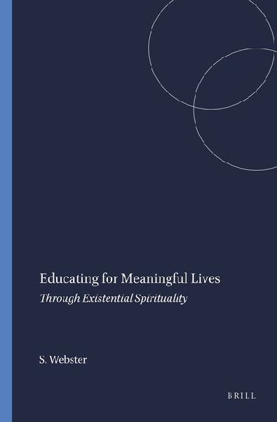 Educating for Meaningful Lives: Through Existential Spirituality