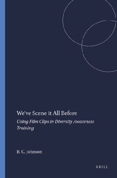 Weve Scene It All Before: Using Film Clips in Diversity Awareness Training