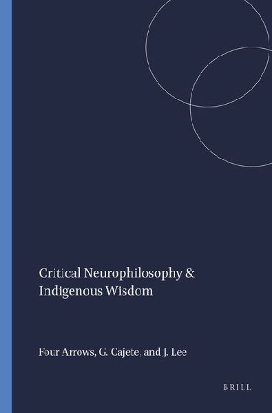 Critical Neurophilosophy & Indigenous Wisdom