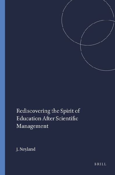 Rediscovering the Spirit of Education After Scientific Management