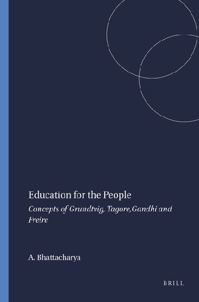 Education for the People: Concepts of Grundtvig, Tagore, Gandhi and Freire
