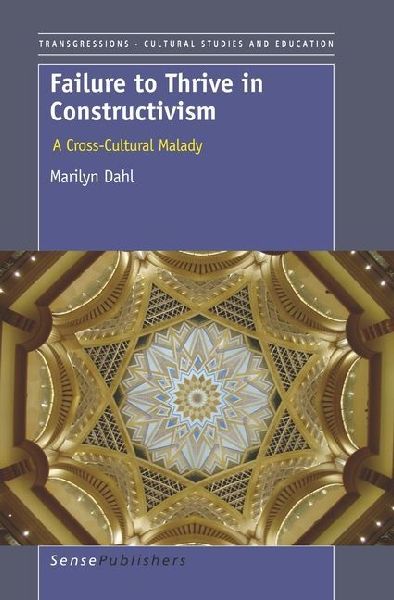 Failure to Thrive in Constructivism: A Cross-Cultural Malady