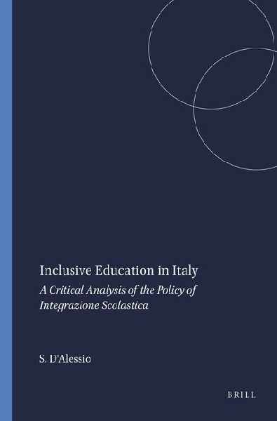 Inclusive Education in Italy: A Critical Analysis of the Policy of Integrazione Scolastica