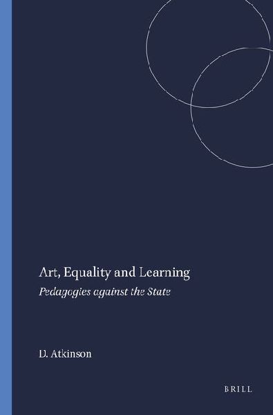 Art, Equality and Learning: Pedagogies Against the State