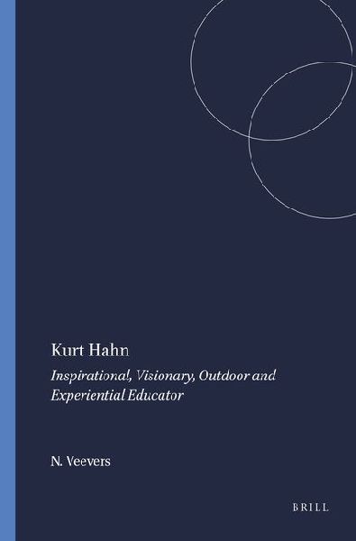 Kurt Hahn: Inspirational, Visionary, Outdoor and Experiential Educator