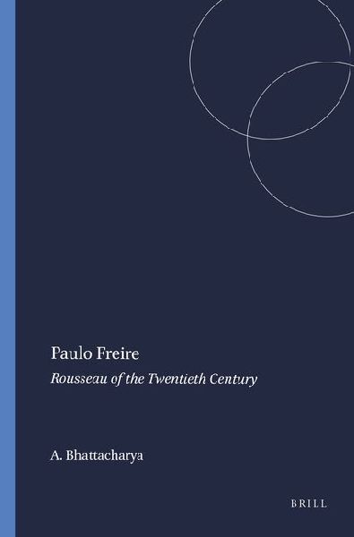 Paulo Freire: Rousseau of the Twentieth Century