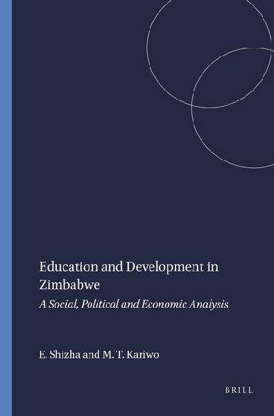 Education and Development in Zimbabwe: A Social, Political and Economic Analysis