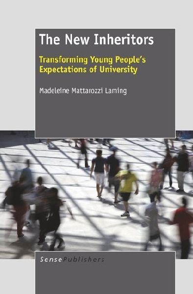 The New Inheritors: Transforming Young People's Expectations of University