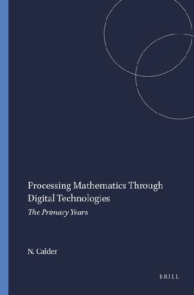 Processing Mathematics Through Digital Technologies: The Primary Years