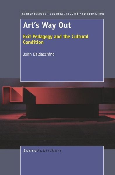 Art's Way Out: Exit Pedagogy and the Cultural Condition
