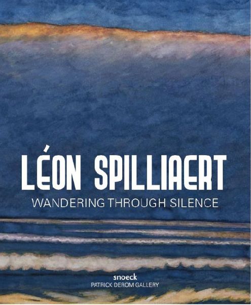 Leon Spilliaert: Wandering through Silence