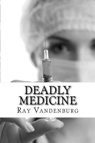 Deadly Medicine A Murder Mystery in Naples, Florida