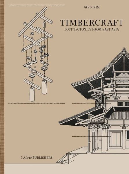 Timbercraft: Lost Tectonics from East Asia