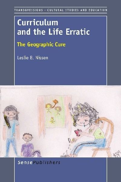Curriculum and the Life Erratic: The Geographic Cure