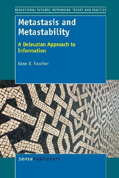 Metastasis and Metastability: A Deleuzian Approach to Information