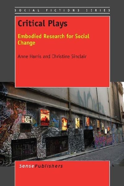 Critical Plays: Embodied Research for Social Change