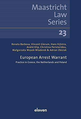 European Arrest Warrant Practice in Greece, the Netherlands and Poland