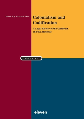 Colonialism and Codification A Legal History of the Caribbean and the Americas
