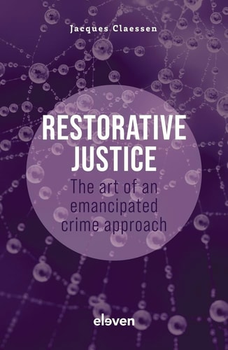 Restorative Justice: the Art of an Emancipated Crime Approach