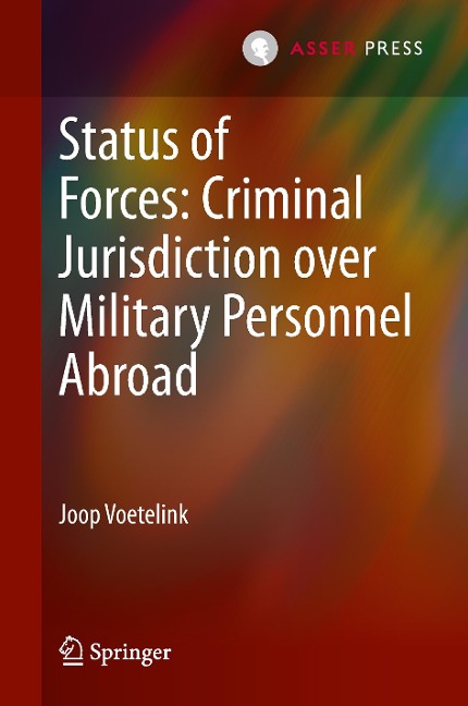 Status of Forces: Criminal Jurisdiction over Military Personnel Abroad