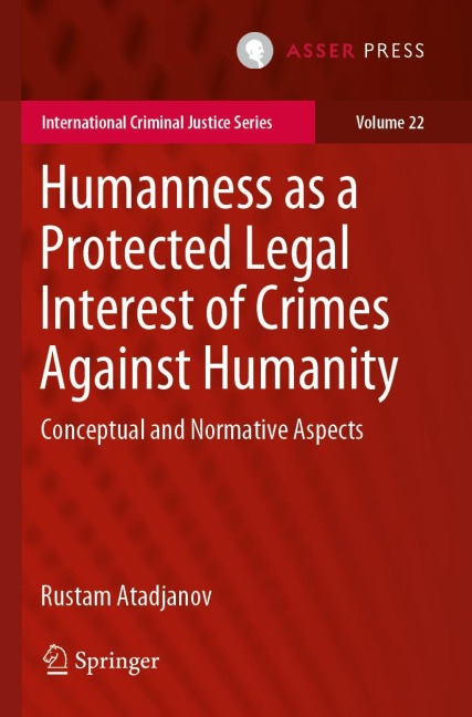 Humanness as a Protected Legal Interest of Crimes Against Humanity: Conceptual and Normative Aspects