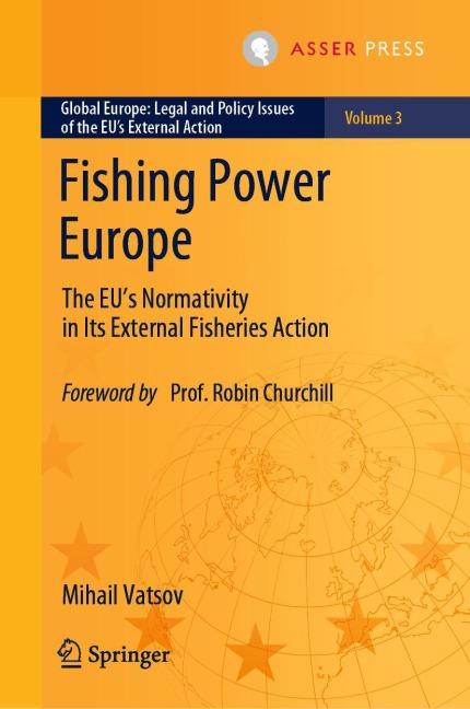 Fishing Power Europe: The EUs Normativity in Its External Fisheries Action