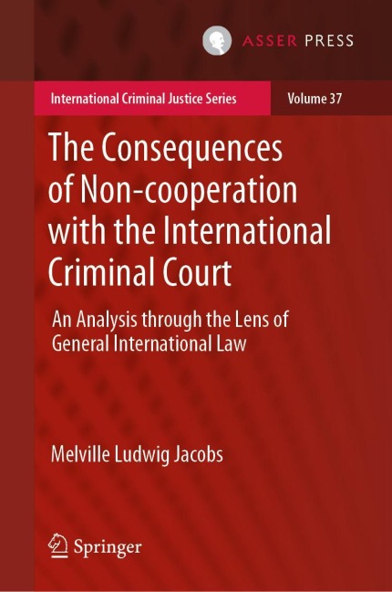 The Consequences of Non-cooperation with the International Criminal Court: An Analysis Through the Lens of General International Law