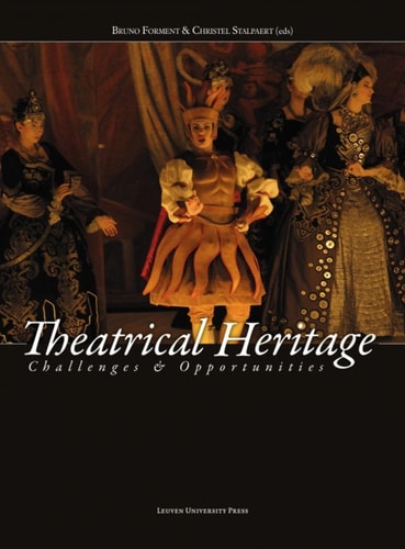 Theatrical Heritage Challenges and Opportunities