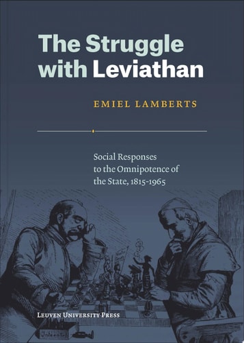 The Struggle with Leviathan Social Responses to the Omnipotence of the State, 1815–1965