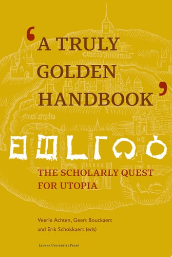 ‘A Truly Golden Handbook’ The Scholarly Quest for Utopia