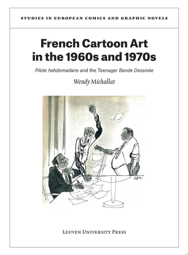 French Cartoon Art in the 1960s and 1970s Pilote hebdomadaire and the Teenager Bande Dessinée
