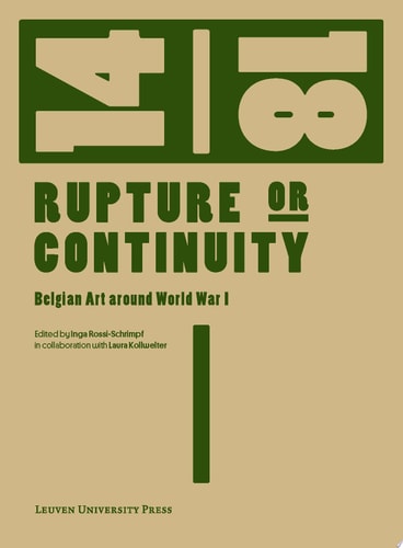 14/18 – Rupture or Continuity Belgian Art around World War I