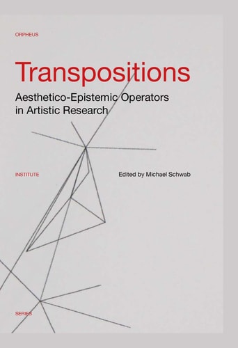 Transpositions Aesthetico-epistemic Operators in Artistic Research