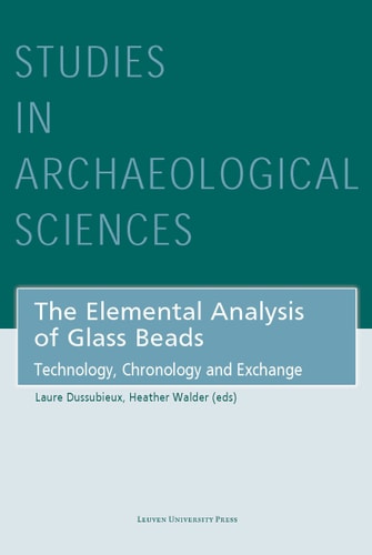 The Elemental Analysis of Glass Beads Technology, Chronology and Exchange
