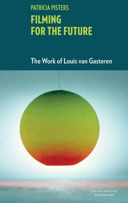 Filming for the Future: The Work of Louis van Gasteren