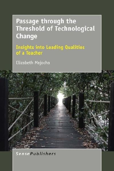Passage Through the Threshold of Technological Change: Insights Into Leading Qualities of a Teacher