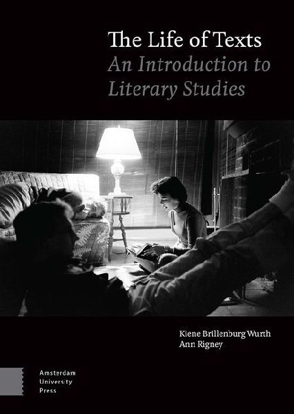The Life of Texts: An Introduction to Literary Studies