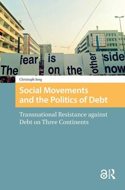 Social Movements and the Politics of Debt: Transnational Resistance against Debt on Three Continents