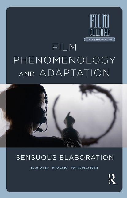 Film Phenomenology and Adaptation: Sensuous Elaboration
