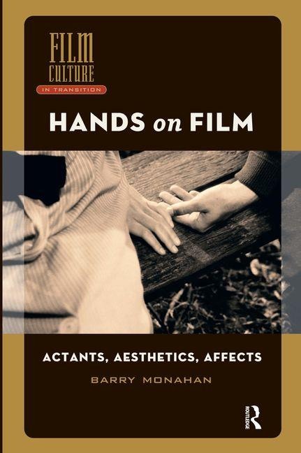 Hands on Film: Actants, Aesthetics, Affects