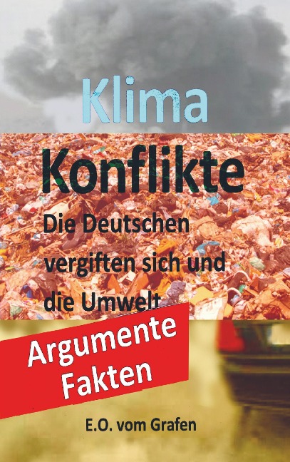 Klima Konflikte: Die Deutschen vergiften sich und die Umwelt