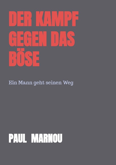 Der Kampf gegen das Böse: Ein Mann geht seinen Weg