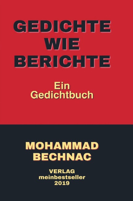 Gedichte wie Berichte: Ein Gedichtbuch