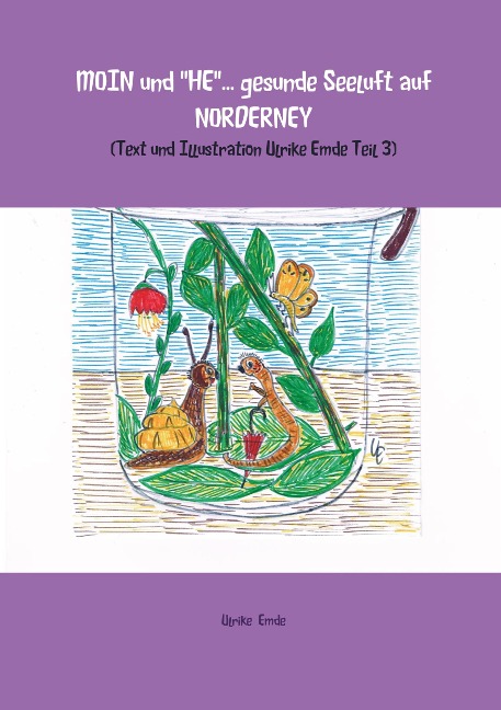 MOIN und HE... gesunde Seeluft auf NORDERNEY: (Text und Illustration Ulrike Emde Teil 3)