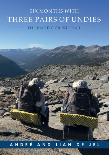 Six Months With Three Pairs Of Undies The Pacific Crest Trail