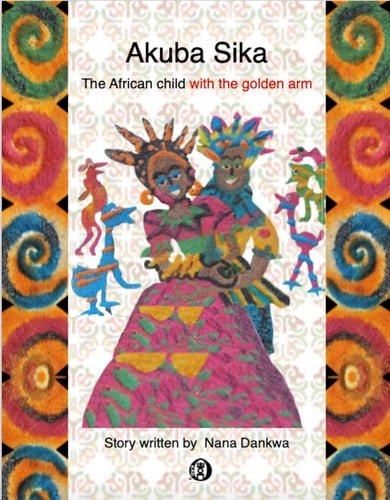 Akuba Sika The African Child with a Golden Arm
